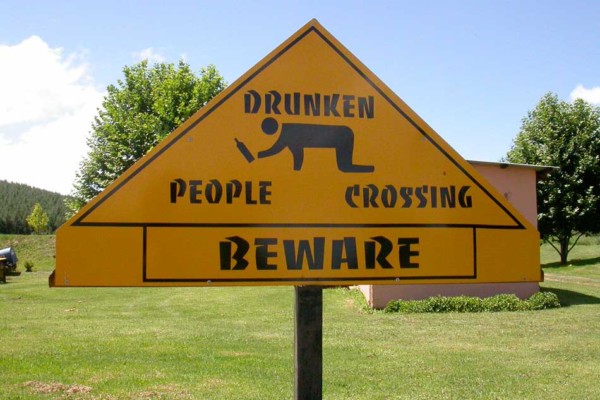 Beware drunken people crossing